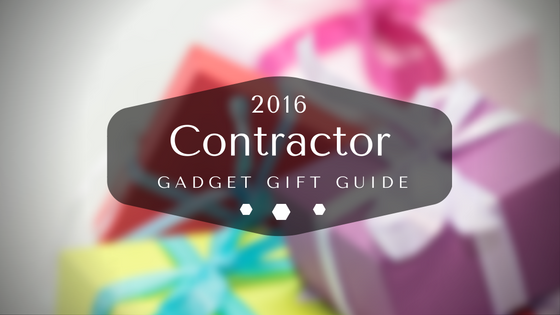 2016 Contractor Gadget Gift Guide